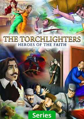 The Torchlighters: Heroes of the Faith