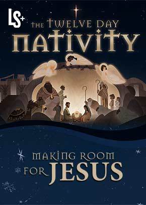The Twelve Day Nativity: Making Room for Jesus