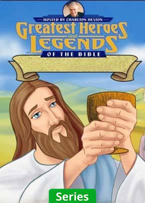 Greatest Hearoes and Legends of the Bible